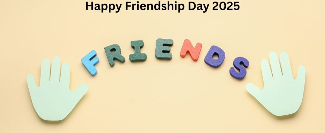 Celebrate Friendship Day 2025: Heartfelt Wishes and Messages